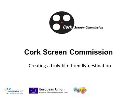 Cork Screen Commission - Creating a truly film friendly destination.