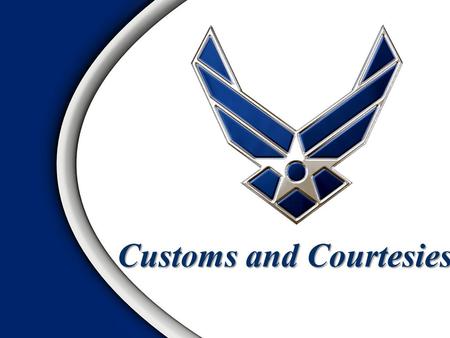 Customs and Courtesies