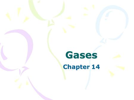 Gases Chapter 14.