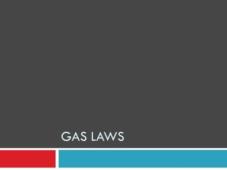 Gas Laws.