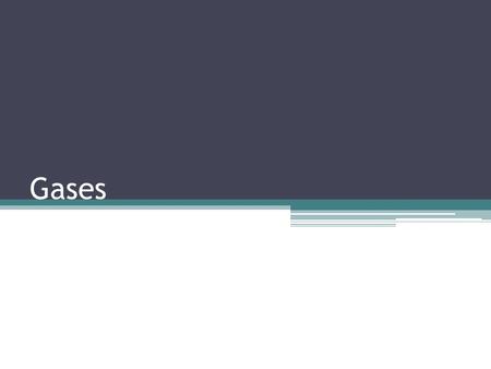 Gases. Getting started with gas calculations: Before we can start talking about how gases behave in numerical terms, we need to define some of the quantitative.