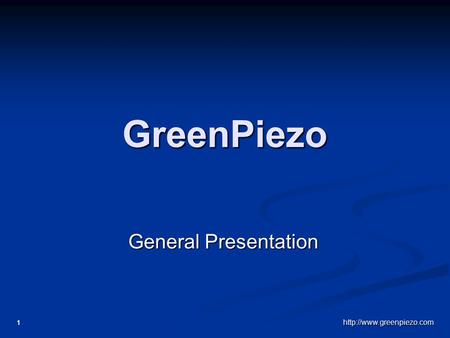 1 GreenPiezo General Presentation.