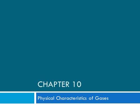 Physical Characteristics of Gases