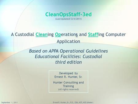 CleanOpsStaff-3ed (Last Updated 12/4/2011) A Custodial Cleaning Operations and Staffing Computer Application Based on APPA Operational Guidelines Educational.