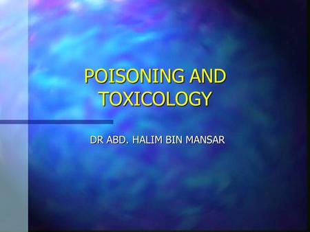 POISONING AND TOXICOLOGY