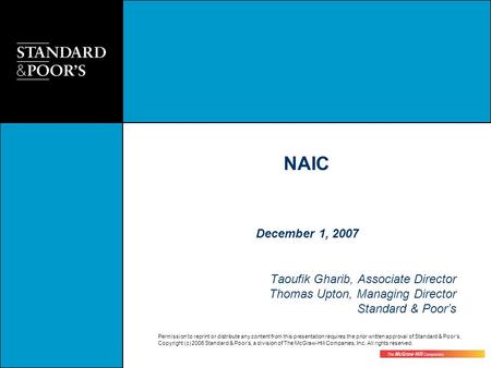 Permission to reprint or distribute any content from this presentation requires the prior written approval of Standard & Poor’s. Copyright (c) 2006 Standard.