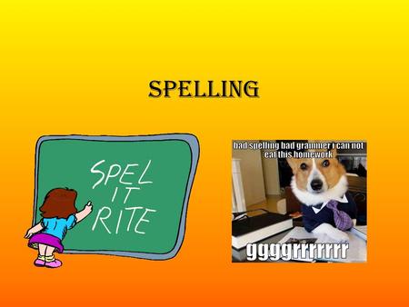 Spelling. Spelling Rules  VM&safe=active  VM&safe=active