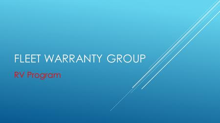 FLEET WARRANTY GROUP RV Program. RV Dealer’s Profit Center: 1 - GAP Guaranteed Asset Protection 2 - Theft Protection 3 – Certified Pre-Owned Program (CPO)