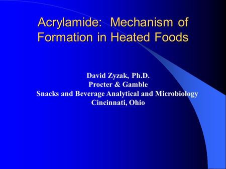 Acrylamide: Mechanism of Formation in Heated Foods