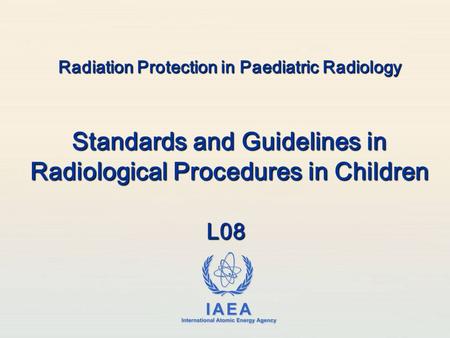 Radiation Protection in Paediatric Radiology