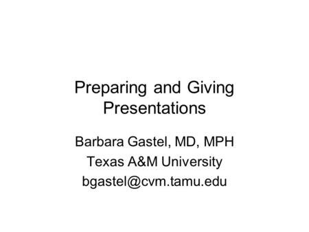 Preparing and Giving Presentations