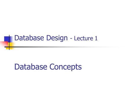 Database Design - Lecture 1