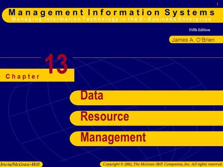 Fifth Edition 1 M a n a g e m e n t I n f o r m a t i o n S y s t e m s M a n a g I n g I n f o r m a t i o n T e c h n o l o g y i n t h e E – B u s i.