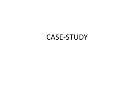 CASE-STUDY. Case Study Ahmet (A) previously worked for various printing offices; he decides to buy a simple printing machine in order to work independently.