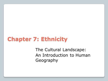 The Cultural Landscape: An Introduction to Human Geography