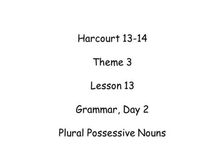 Plural Possessive Nouns