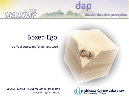 dap Boxed Ego devices that alter perception