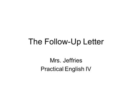 Mrs. Jeffries Practical English IV