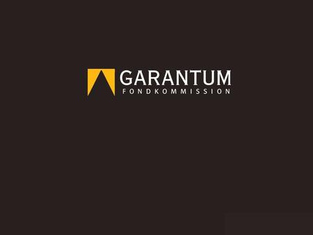 Garantum Fondkommission  Specialized fund commissioner – solely offers structured financial securities – with or without capital protection  Established.