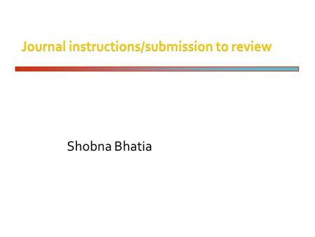 Shobna Bhatia.  Telephone instrument  Computer  Software Instructions nearly always provided However, frequently not read At least, not until things.