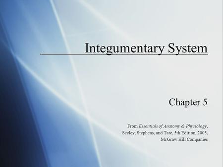 Integumentary System Chapter 5