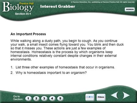 Go to Section: An Important Process While walking along a dusty path, you begin to cough. As you continue your walk, a small insect comes flying toward.