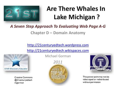 Are There Whales In Lake Michigan ? Creative mjgorman This power point may not be video taped or redistributed without permission.