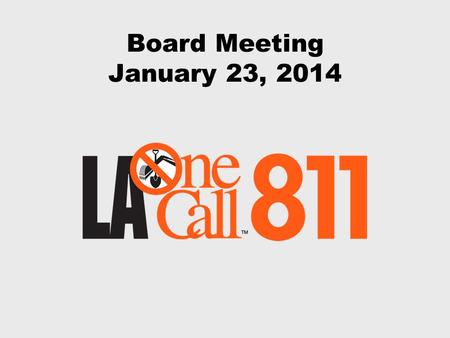 Board Meeting January 23, 2014. Agenda January 23, 2014 Call to Order Review Mission Statement and Vision Statement Consent Agenda Financial Report Adopt.