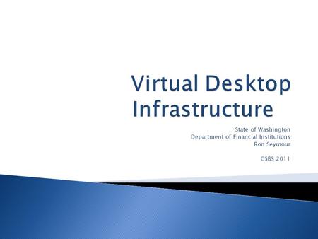 State of Washington Department of Financial Institutions Ron Seymour CSBS 2011.
