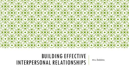 Building Effective Interpersonal Relationships