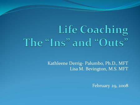 Life Coaching The “Ins” and “Outs”