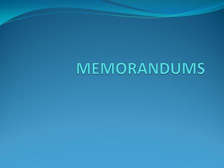 MEMORANDUMS.