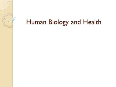 Human Biology and Health. Human Biology and Health 1.1 Word Attack Cell Membrane Cytoplasm Organism Nucleus Muscle Nerve Connective Epithelial Tissue.