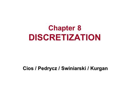 Chapter 8 DISCRETIZATION