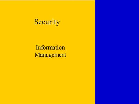 Security Information Management.  Thesis  Managing security event information is a difficult task  Most successful deployments start with a clear understanding.