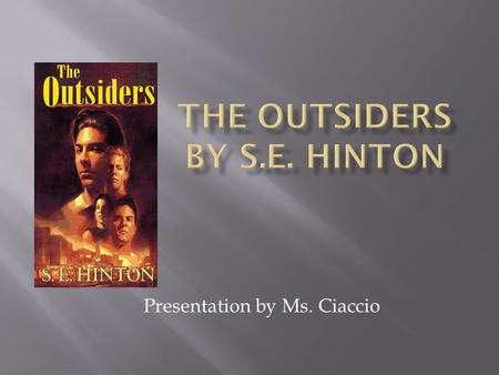 The Outsiders By S.E. Hinton