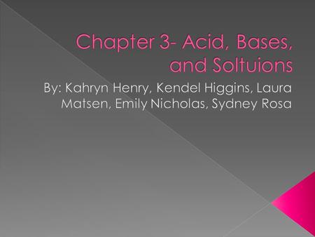 Chapter 3- Acid, Bases, and Soltuions