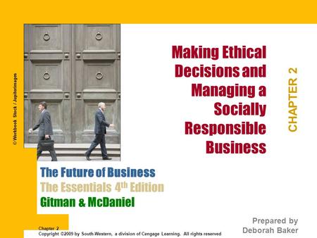 Making Ethical Decisions and Managing a Socially Responsible Business