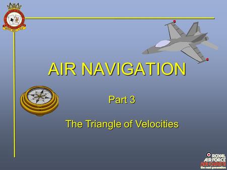 The Triangle of Velocities