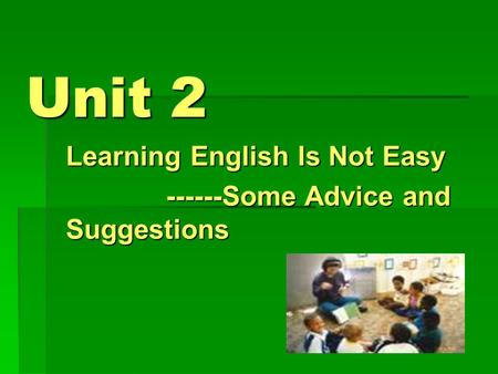 Learning English Is Not Easy Some Advice and Suggestions