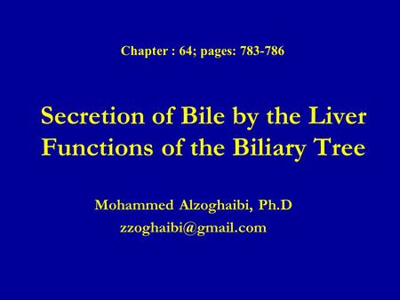 Secretion of Bile by the Liver Functions of the Biliary Tree