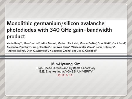 Min-Hyeong Kim High-Speed Circuits and Systems Laboratory E.E. Engineering at YONSEI UNIVERITY 2011. 5. 11.