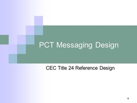 1 PCT Messaging Design CEC Title 24 Reference Design.