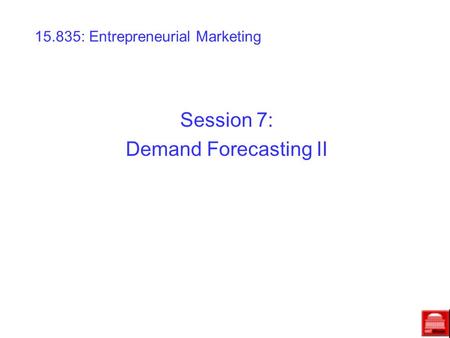 15.835: Entrepreneurial Marketing