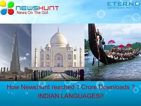 News On The Go! How NewsHunt reached 1 Crore Downloads ? INDIAN LANGUAGES!!