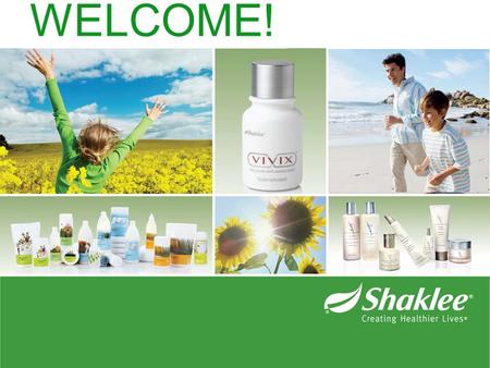 WELCOME!. Spend More Time with Family/Flexibility Take More Trips; Experience the World Improve Myself Help Others Protect Our Planet Enjoy a Healthier.