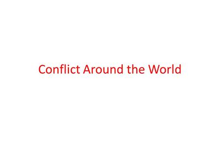 Conflict Around the World. Korea North Korea (Soviet backed) vs South Korea (US backed) – 38 th parallel crossed by the North – Containment was being.