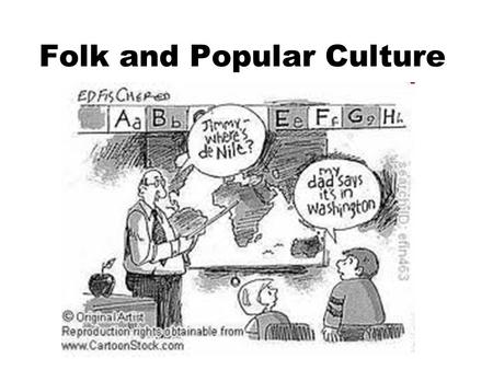 Folk and Popular Culture