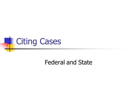 Citing Cases Federal and State.