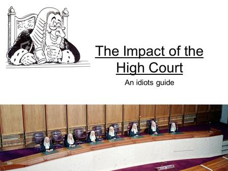 The Impact of the High Court